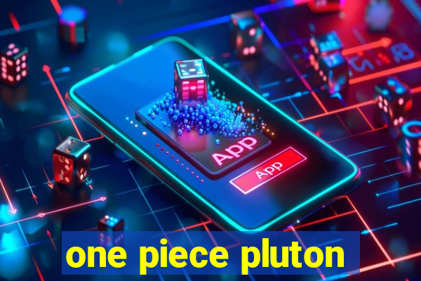 one piece pluton